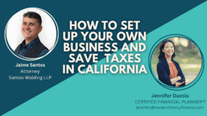 How To Setup Your Own Business and Save Taxes in California podcast