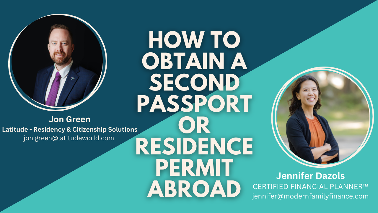 How to Obtain a Second Passport or Residence Permit Abroad. Learn more on the Modern Family Finance Podcast.